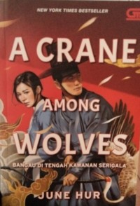 Image of A CRANE AMONG WOLVES